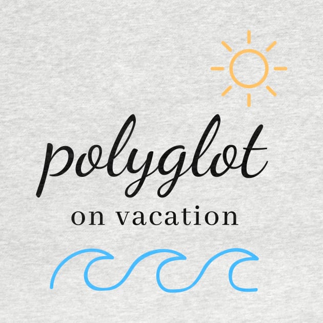 Polyglot On Vacation Summer Time by mon-